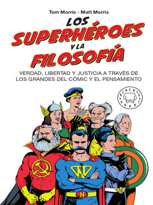 cover image of Los superhéroes y la filosofía